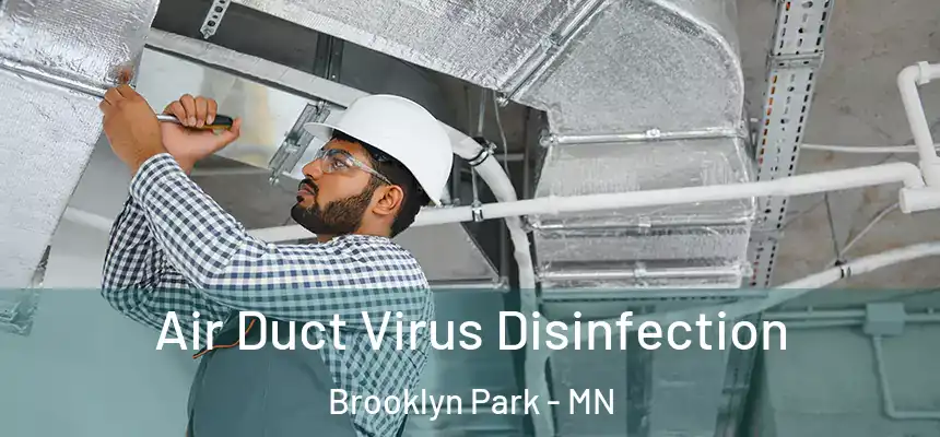 Air Duct Virus Disinfection Brooklyn Park - MN