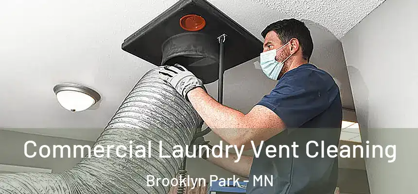  Commercial Laundry Vent Cleaning Brooklyn Park - MN
