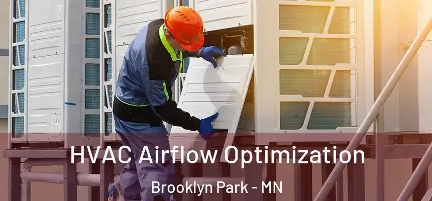  HVAC Airflow Optimization Brooklyn Park - MN
