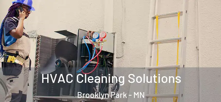 HVAC Cleaning Solutions Brooklyn Park - MN