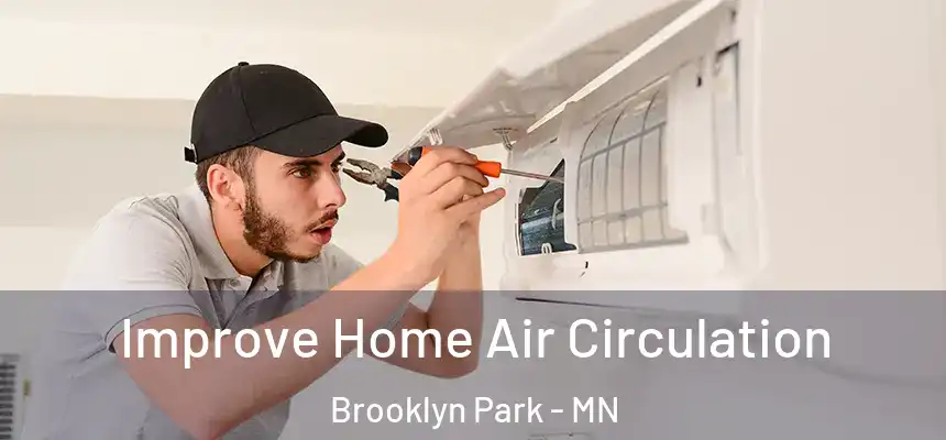  Improve Home Air Circulation Brooklyn Park - MN