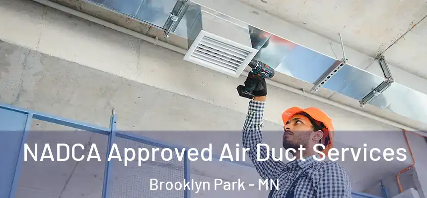  NADCA Approved Air Duct Services Brooklyn Park - MN